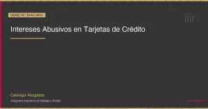 Intereses abusivos en tarjetas de credito: guia legal completa