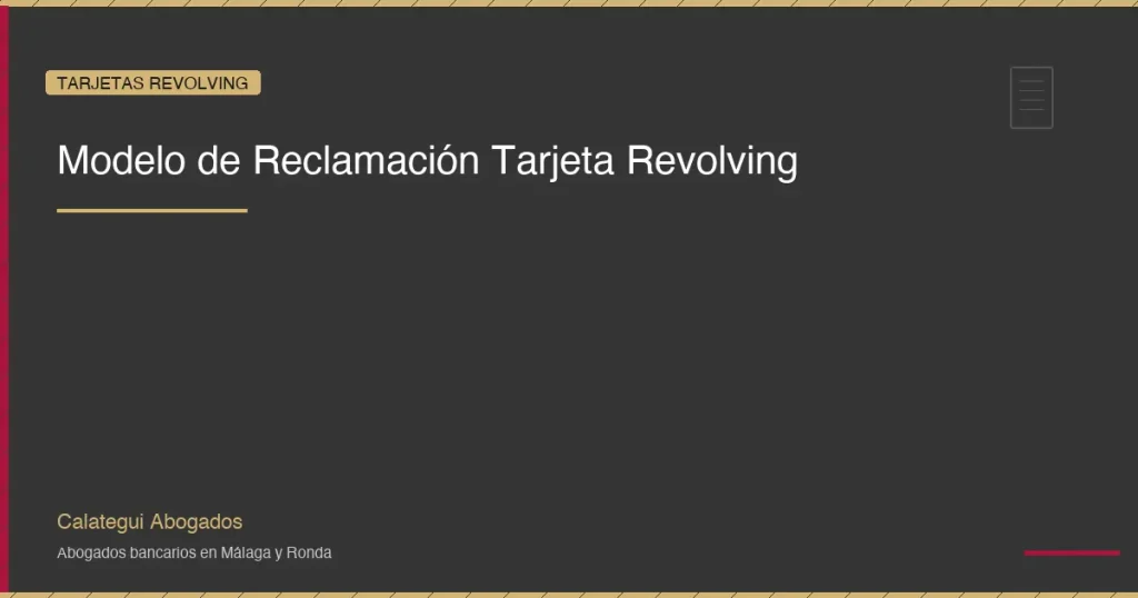 Modelo de Reclamacion Tarjeta Revolving: Plantilla y Guia