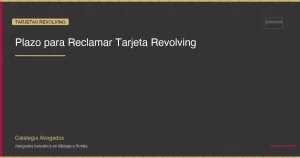 Plazo para reclamar una tarjeta revolving: cuanto tiempo tengo?