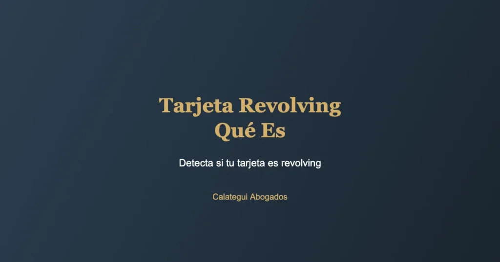 Qué es una tarjeta revolving - Calategui Abogados