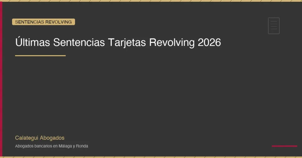 Ultimas Sentencias Tarjetas Revolving [2026]