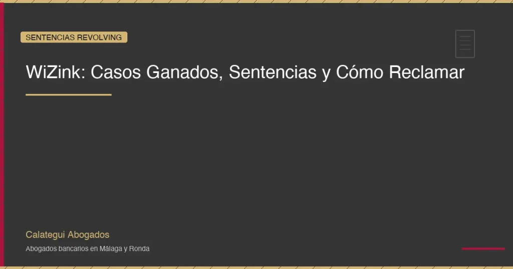 WiZink: casos ganados, sentencias y como reclamar tu tarjeta